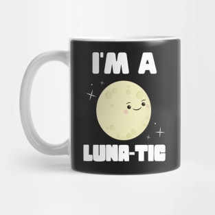 I'm A Luna-tic Mug